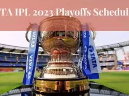 IPl 2023 Playoffs Schedule आईपीएल 2023 प्लेऑफ मुकाबला का शेड्यूल