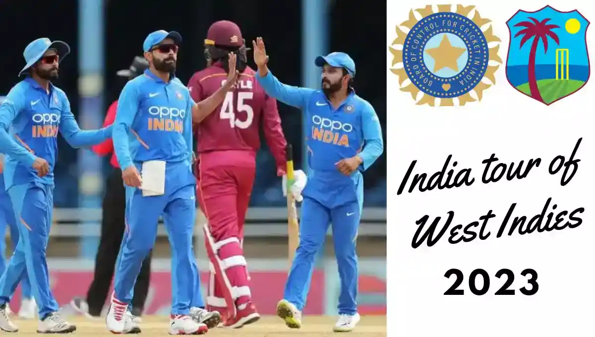 India Tour of West Indies 2023 Schedule भारतीय टीम का वेस्टइंडीज दौरा