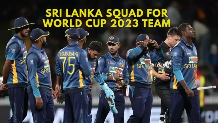 Sri Lanka Squad for World Cup 2023 Team