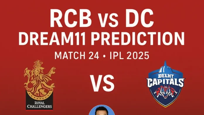 RCB vs DC Dream11 Prediction IPL 2025